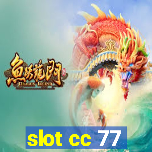 slot cc 77